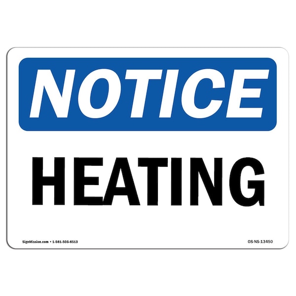 Safety Sign, OSHA Notice, 3.5" Height, Heating Sign, Landscape, 10PK